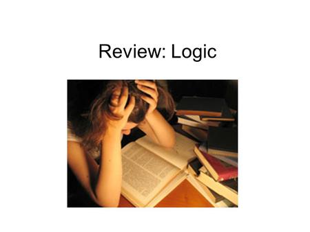 Review: Logic. Fallacy: Appeal to Novelty New is better.