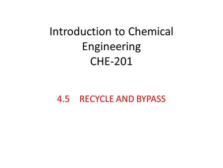 Introduction to Chemical Engineering CHE-201