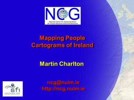 Mapping People Cartograms of Ireland Martin Charlton