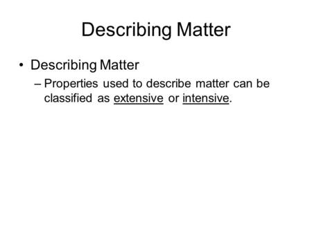 Describing Matter Describing Matter 2.1