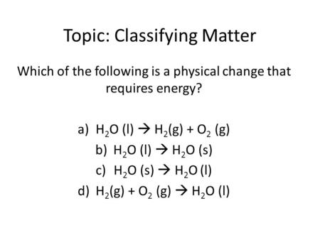 Topic: Classifying Matter