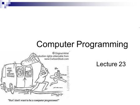 Computer Programming Lecture 23. Summary of Previous Lecture In the previous lecture, we have learnt  Intellectual Property Types of Intellectual Property.