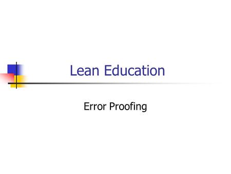 Lean Education Error Proofing.