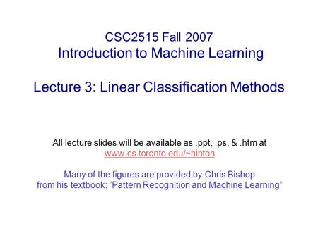 All lecture slides will be available as .ppt, .ps, & .htm at 