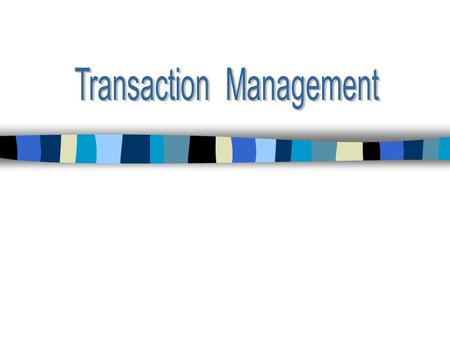 What is a Transaction? A transaction is a logical logic of work A transaction may have one of two outcomes –When a transaction completes successfully,