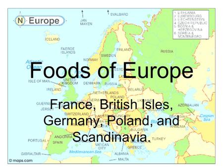 France, British Isles, Germany, Poland, and Scandinavia.