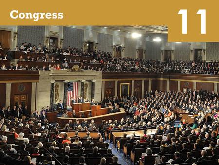 11 Congress Congress is the center of policymaking in the United States, but the decentralization of power within it and between the branches makes it.