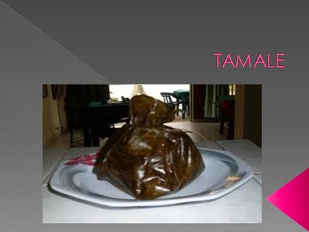  In Colombia there are different varieties of tamales, depending on the region. For example, in Cauca have peanuts, tamales have hallaca llaneros turtle.