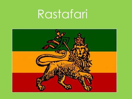 Rastafari. Someone who follows the Rastafari faith is called a Rastafarian or Rasta. Rastas believe that God lives in man. They call God ‘Jah’. They also.