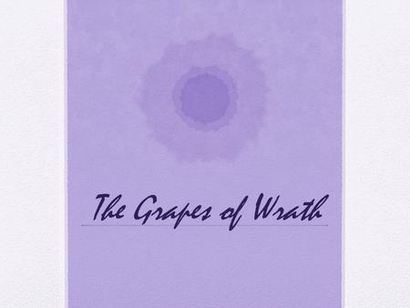 The Grapes of Wrath.
