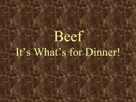 Beef It’s What’s for Dinner!. Wholesale Cuts 1 2 3 4 5 6 78 9 10.