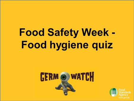 Food Safety Week - Food hygiene quiz