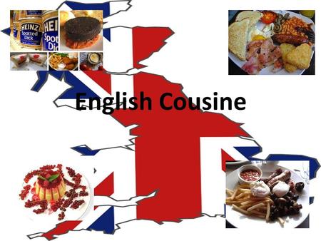English Cousine. The Sunday roast The Sunday roast was the most popular feature of English cooking. As people had a six-day working week it was the time.