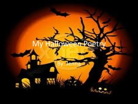My Halloween Poetry By: Jenna. Table of Contents 2.