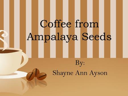 Coffee from Ampalaya Seeds