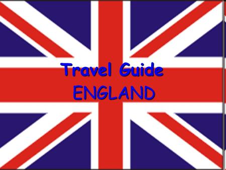 Travel Guide ENGLAND. Specific information of England Country: United Kingdom Nation: England Surface: 1.579 km2. Flag of England Total Population: 7.507.700.