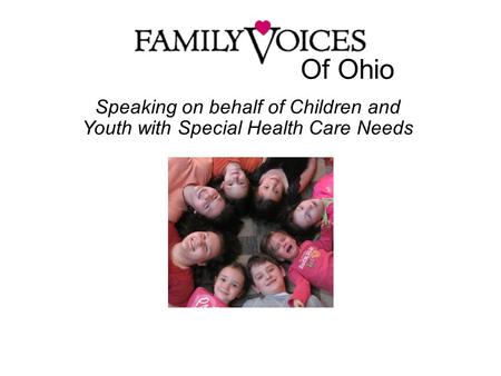 Of Ohio Speaking on behalf of Children and Youth with Special Health Care Needs.