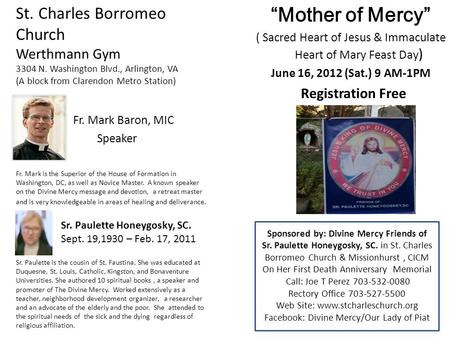 “Mother of Mercy” ( Sacred Heart of Jesus & Immaculate Heart of Mary Feast Day ) June 16, 2012 (Sat.) 9 AM-1PM Registration Free Sponsored by: Divine Mercy.