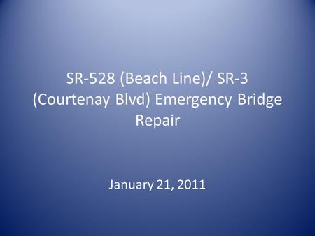 SR-528 (Beach Line)/ SR-3 (Courtenay Blvd) Emergency Bridge Repair January 21, 2011.