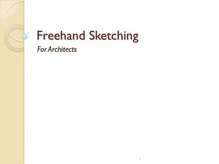 Freehand Sketching For Architects 1.