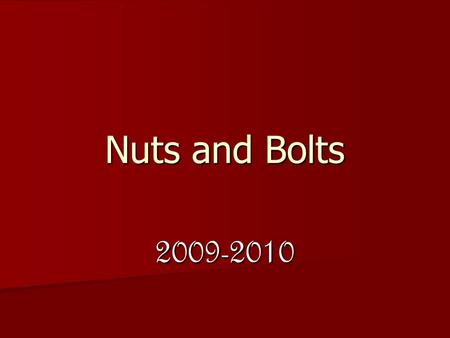 Nuts and Bolts 2009-2010. Testing Windows Fall OTL Testing: Reading, Math, Science Fall OTL Testing: Reading, Math, Science –October 5 to January 15 –Equating.