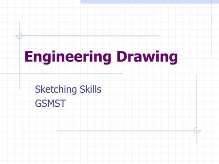 Sketching Skills GSMST