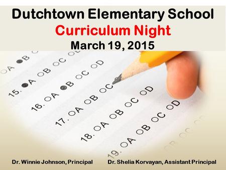 Dutchtown Elementary School Curriculum Night March 19, 2015