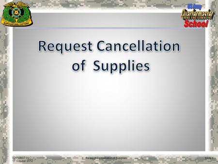 Request Cancellation of Supplies.