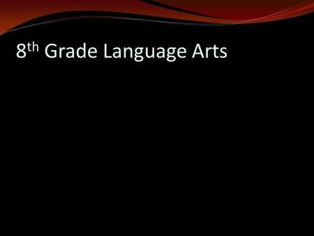 8 th Grade Language Arts. Standards: The course is aligned with the Common Core English Language Arts Standards, Grade 8, 2014, Georgia State Department.
