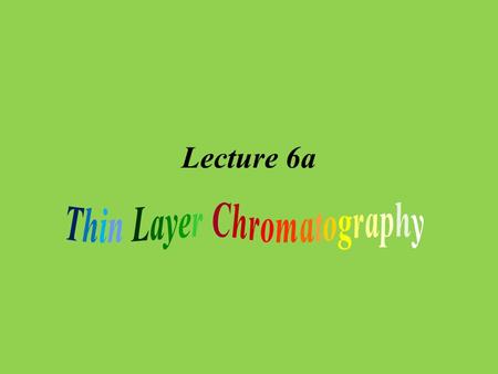 Lecture 6a. Introduction I Chromatography was discovered by Russian botanist Mikhail Semyonovich Tsvett, who separated plant pigments using calcium carbonate.