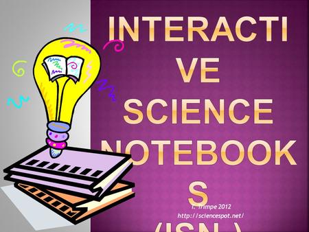 Interactive Science Notebooks (ISNs)