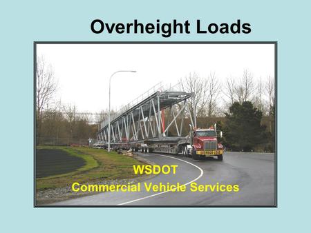 Overheight Loads WSDOT Commercial Vehicle Services.