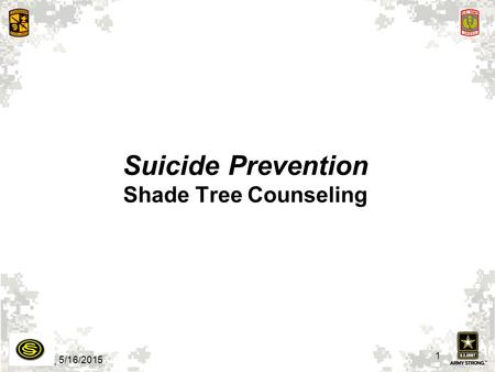 5/16/2015 1 Suicide Prevention Shade Tree Counseling.