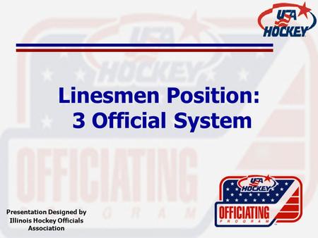 Linesmen Position: 3 Official System