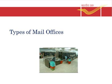 Types of Mail Offices.