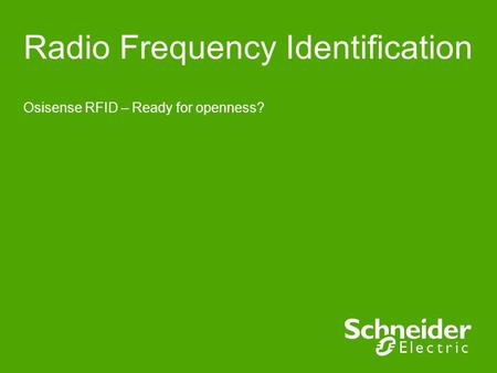 Radio Frequency Identification Osisense RFID – Ready for openness?