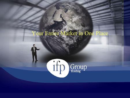 Your Entire Market in One Place. About IFP Group IFP Group is a leading international trade fair organizer in the Middle East with offices in Beirut,