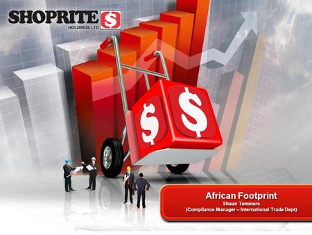 African Footprint Shaun Temmers (Compliance Manager – International Trade Dept) African Footprint Shaun Temmers (Compliance Manager – International Trade.