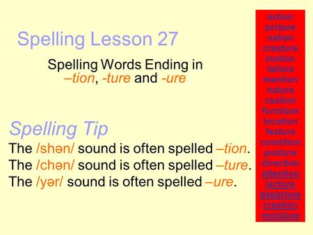 Spelling Words Ending in –tion, -ture and -ure