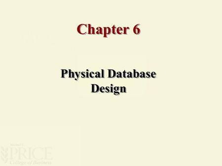 Chapter 6 Physical Database Design. Physical Design u The purpose of the physical design process is to translate the logical description of the data into.