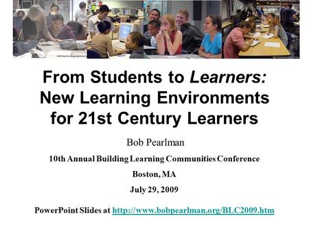 Bob Pearlman 10th Annual Building Learning Communities Conference