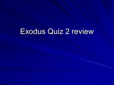 Exodus Quiz 2 review. The moveable dwelling where Yahweh met his people in Exodus is called the __________________.