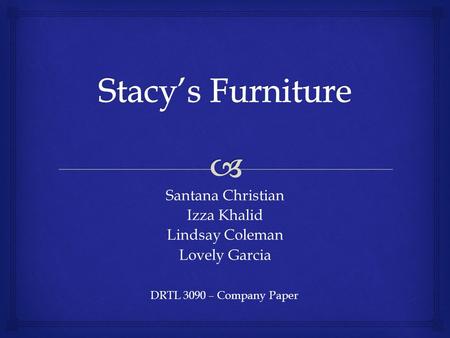 Santana Christian Izza Khalid Lindsay Coleman Lovely Garcia DRTL 3090 – Company Paper.