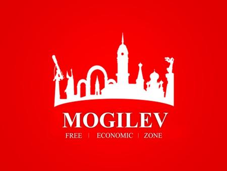 Mogilev FEZ structure The territory of Mogilev FEZ consists of 12 sites Total area of Mogilev FEZ 2 840.7 ha Vacant land lots 390,5 ha Vacant production.