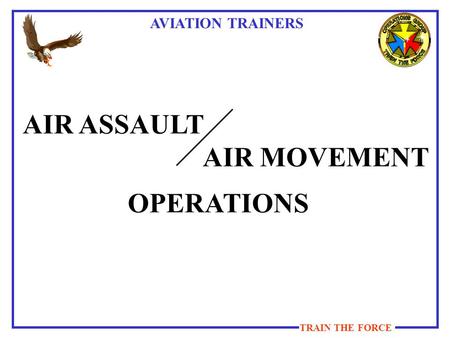AIR ASSAULT AIR MOVEMENT OPERATIONS.