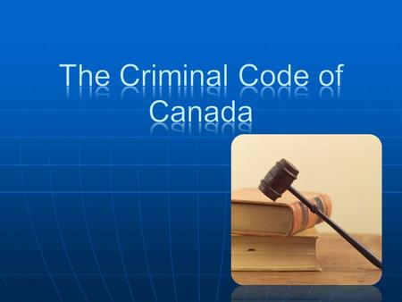 Federal Statute (law) that reflects the social values of Canadians which is amended (changed) to reflect society’s changing values. Federal Statute (law)