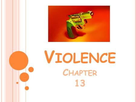 V IOLENCE C HAPTER 13. P ROTECTING YOURSELF FROM VIOLENCE Lesson 4 Pgs. 341-347.