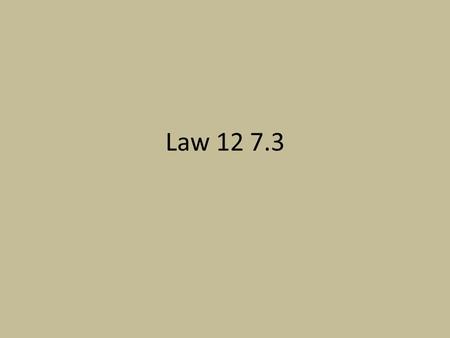 Law 12 7.3. Learning Indicators Identify and explain the 3 levels of assault Analyze cases and identify if assault is present and which level of assault.