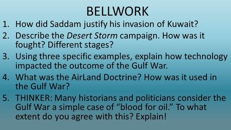 BELLWORK How did Saddam justify his invasion of Kuwait?