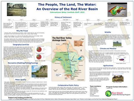 The People, The Land, The Water: An Overview of the Red River Basin International Water Institute Staff: 2015 Team members: Asher Kingery Wayne Goeken.